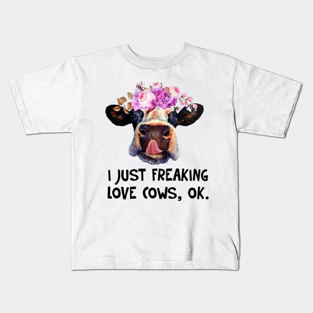 I Just Freaking Love Cows Funny T-shirt Kids T-Shirt by darius2019